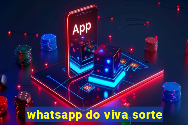 whatsapp do viva sorte